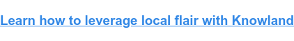 Learn how to leverage local flair with Knowland