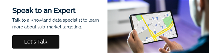Speak to an Expert Talk to a Knowland data specialist to learn more about sub-market targeting.